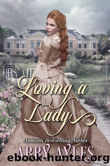 Loving a Lady_A Clean & Sweet Regency Historical Romance Book by Abby Ayles