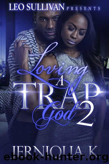 Loving a Trap God 2 by Jerniqua K