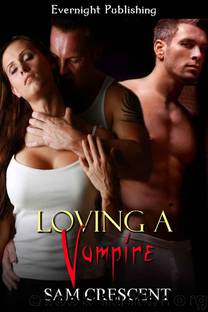 Loving a Vampire by Sam Crescent