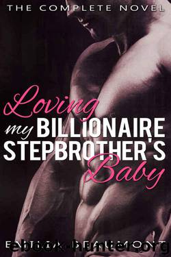 Loving my Billionaire Stepbrother's Baby by Emilia Beaumont