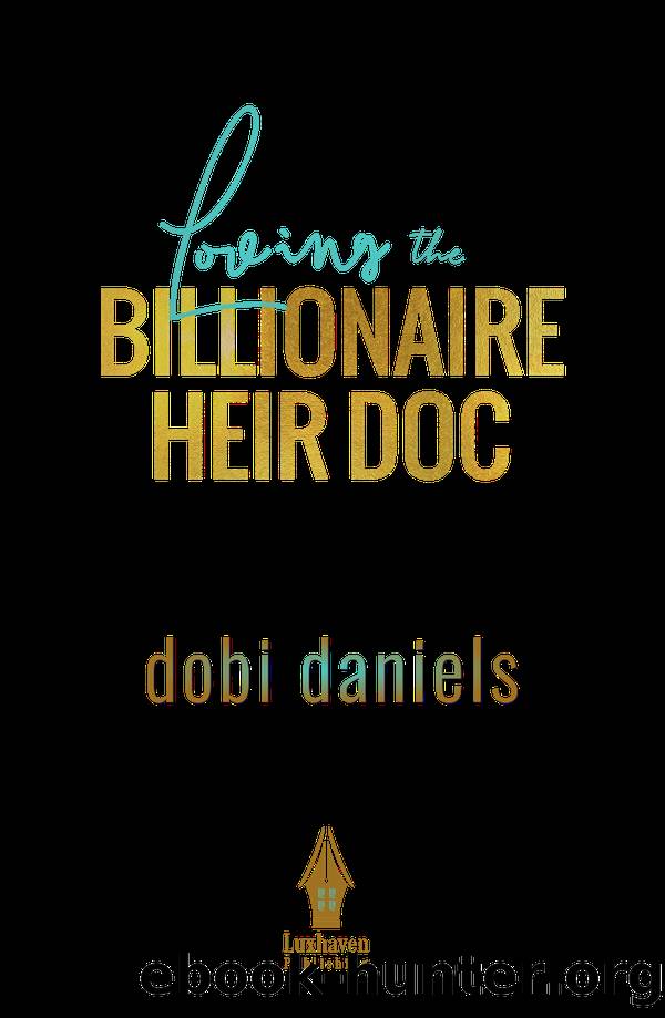 Loving the Billionaire Heir Doc by Dobi Daniels