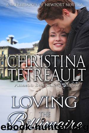 Loving the Billionaire by Christina Tetreault