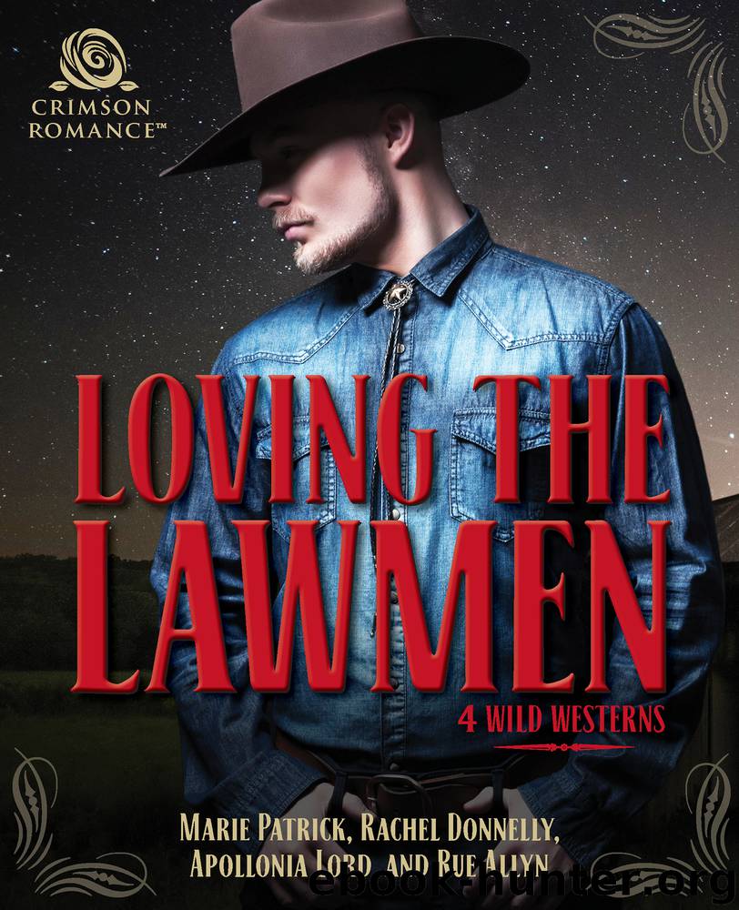 Loving the Lawmen by Marie Patrick & Rachel Donnelly & Apollonia Lord & Rue Allyn
