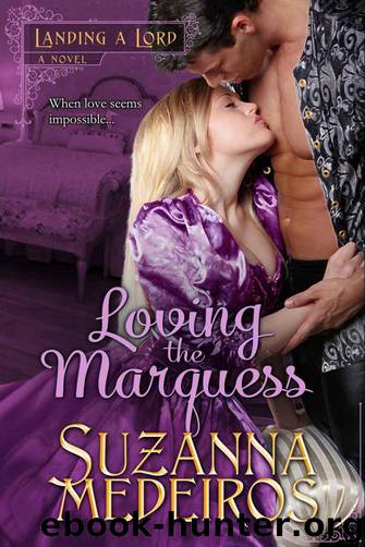 Loving the Marquess by Suzanna Medeiros