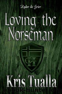 Loving the Norseman: Rydar & Grier (The Hansen Series Book 6) by Kris Tualla