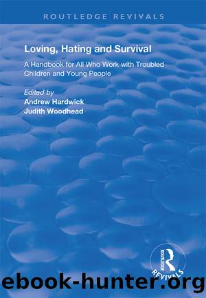 Loving, Hating and Survival by Andrew Hardwick Judith Woodhead