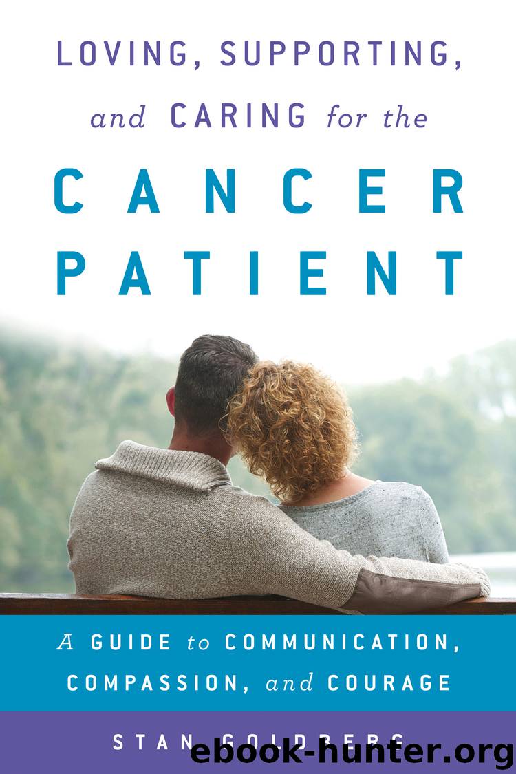 Loving, Supporting, and Caring for the Cancer Patient by Stan Goldberg