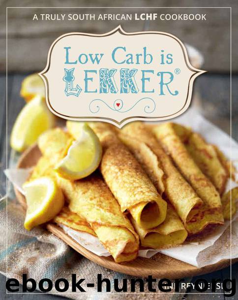 Low Carb is Lekker by Reynierse Inè