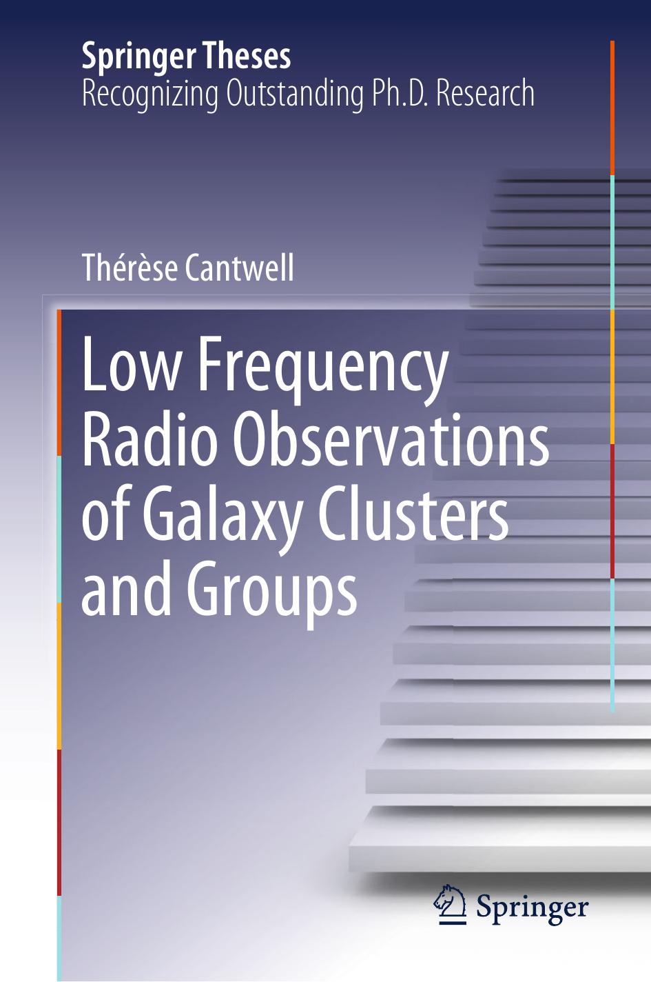 Low Frequency Radio Observations of Galaxy Clusters and Groups by Thérèse Cantwell