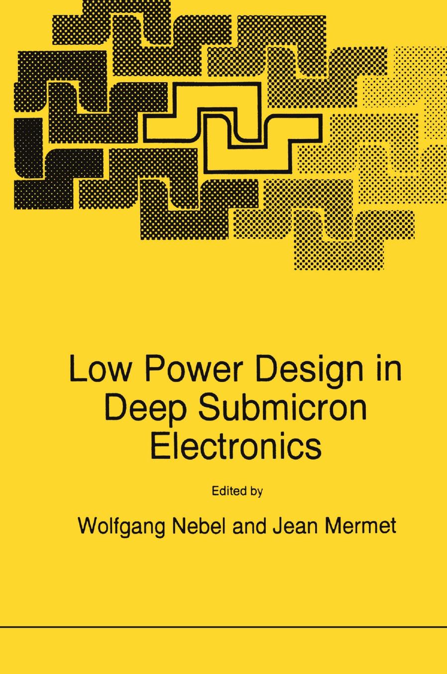 Low Power Design in Deep Submicron Electronics by Unknow