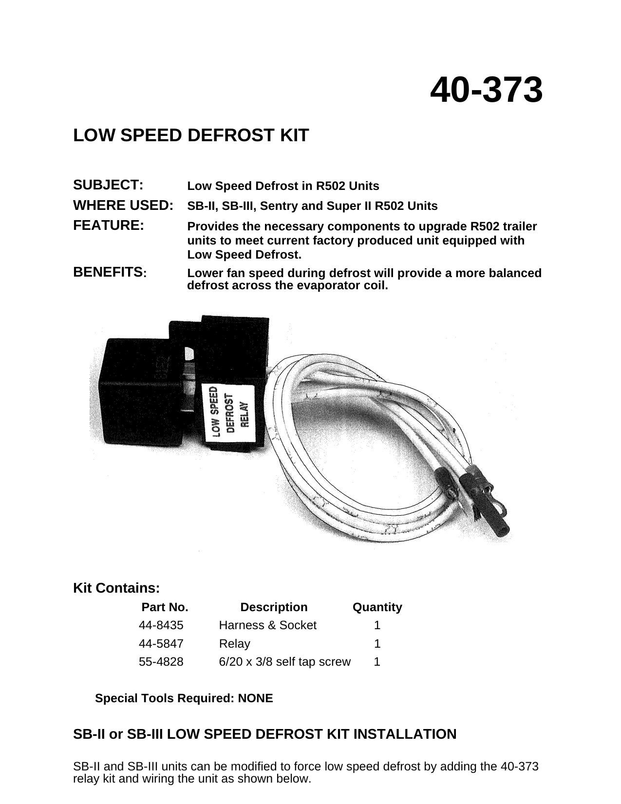 Low Speed Defrost in R502 Units used on SB-II, SB-III, Sentry and Super-II R502 Units 40-373 by Thermo King Service Parts