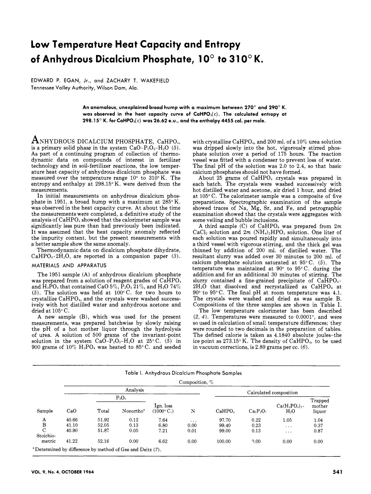 Low Temperature Heat Capacity and Entropy of Anhydrous Dicalcium Phosphate, 10o to 310o K. by E. P. Egan Z. T. Wakefield