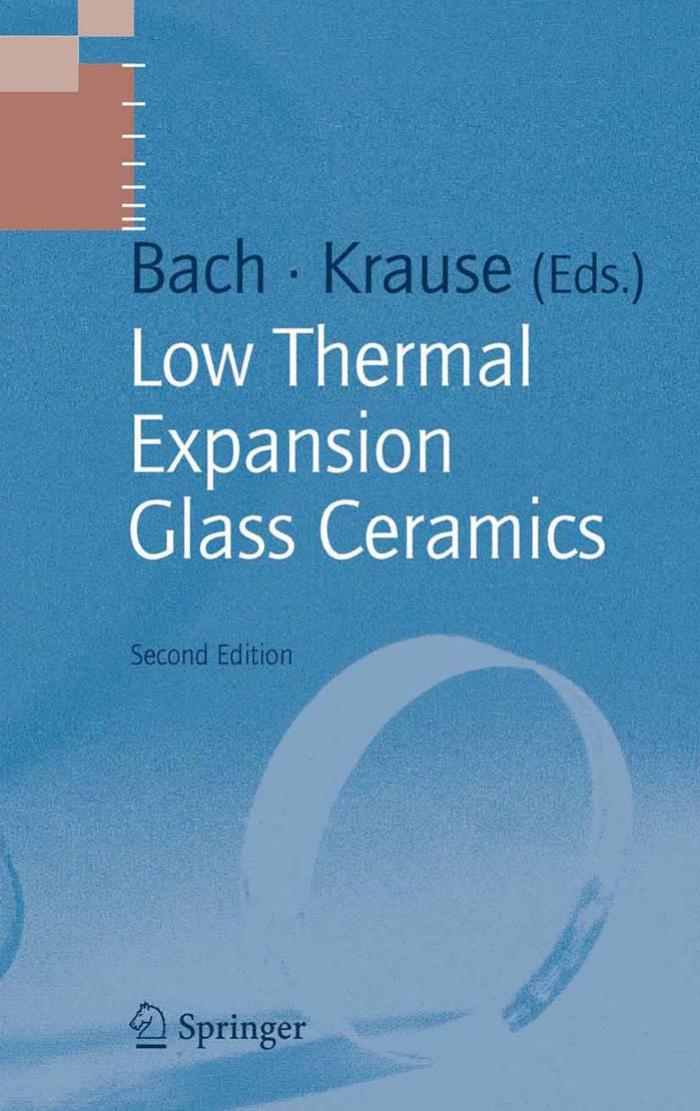 Low Thermal Expansion Glass Ceramics (Schott Series on Glass and Glass Ceramics) by Dieter Krause Hans Bach