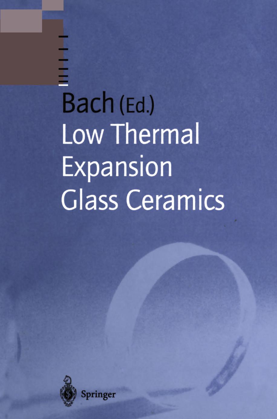 Low Thermal Expansion Glass Ceramics by Wolfgang Pannhorst (auth.) Dr. Hans Bach (eds.)
