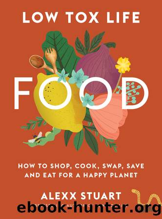 Low Tox Life Food by Alexx Stuart