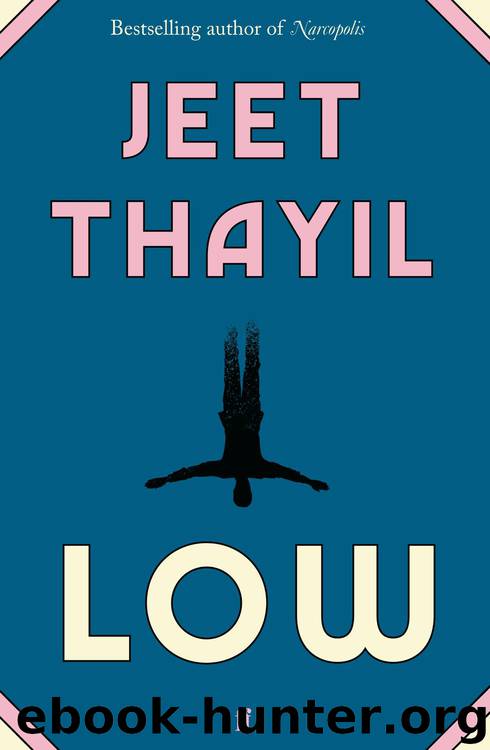 Low by Jeet Thayil
