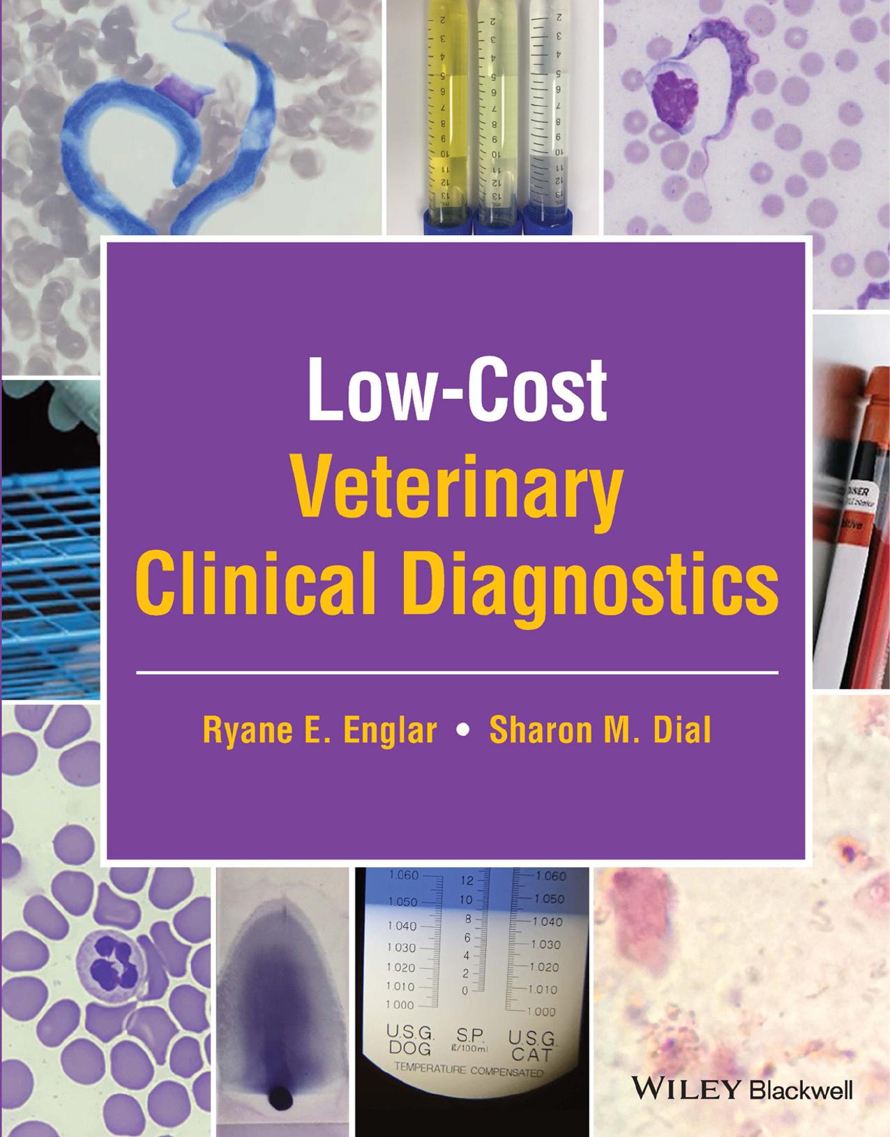 Low-Cost Veterinary Clinical Diagnostics by Ryane E. Englar Sharon Dial