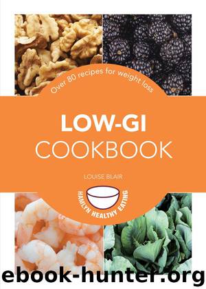 Low-GI Cookbook: Over 80 delicious recipes to help you lose weight and gain health (Pyramids) by Louise Blair
