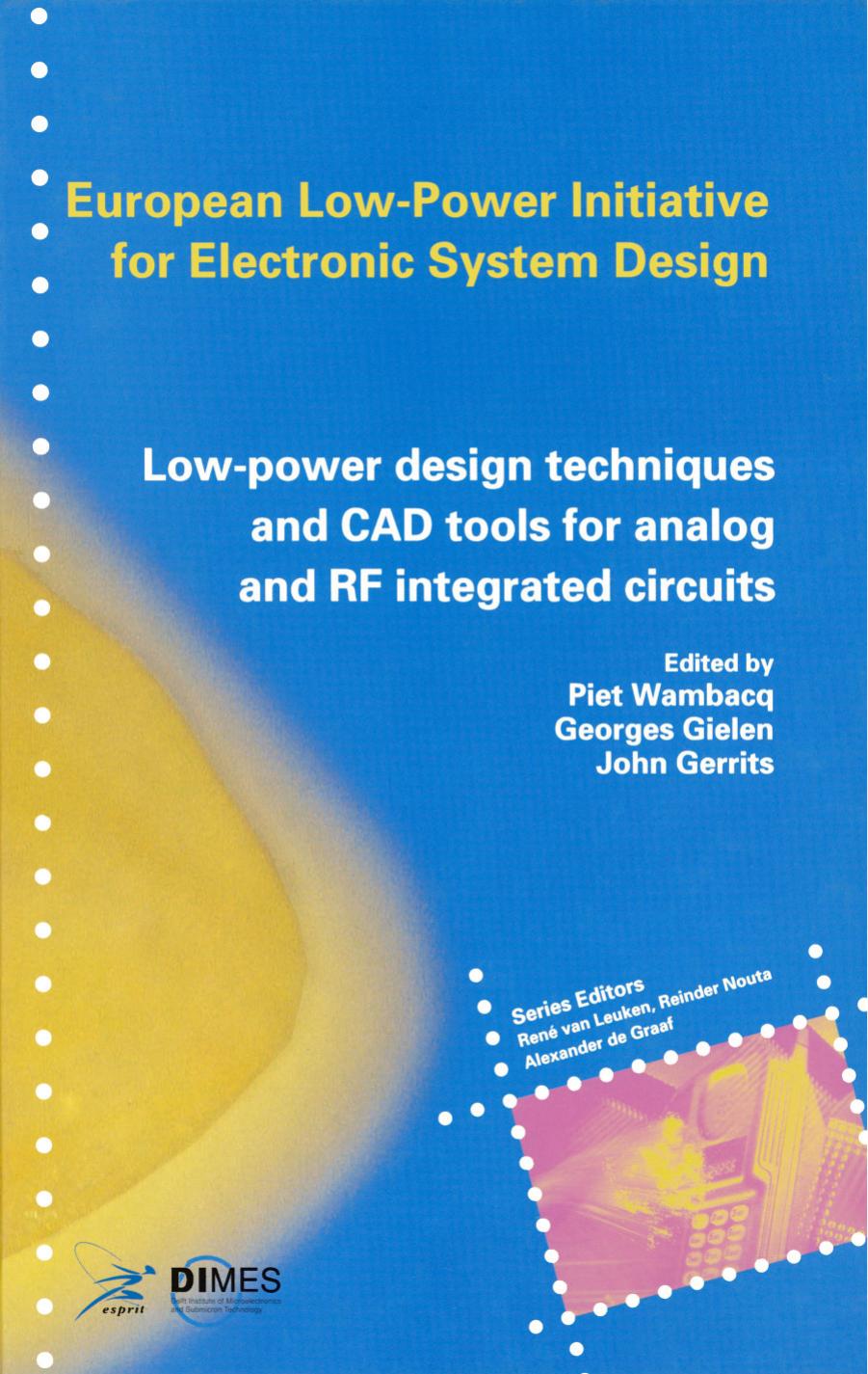 Low-Power Design Techniques and CAD Tools for Analog and RF Integrated Circuits by Piet Wambacq Georges Gielen John Gerrits