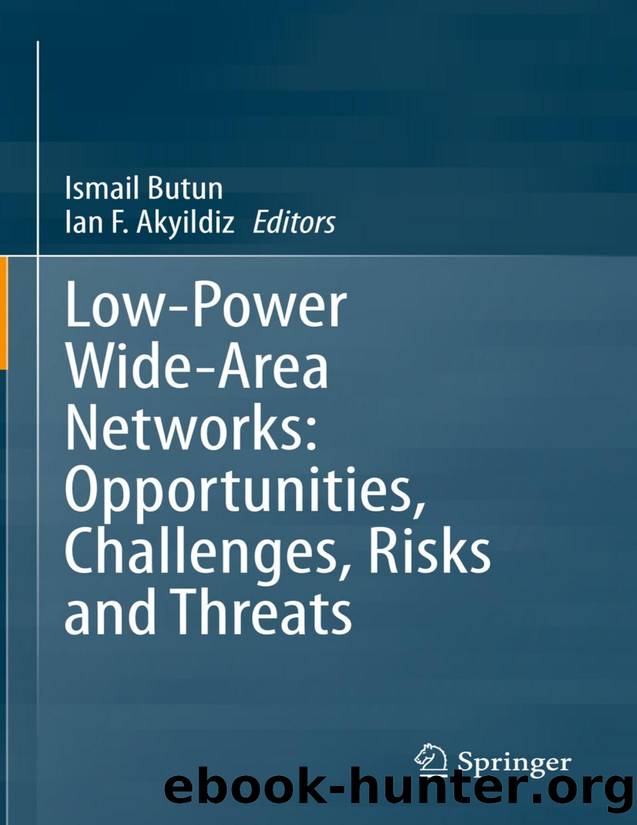 Low-Power Wide-Area Networks: Opportunities, Challenges, Risks and Threats by Ismail Butun & Ian F. Akyildiz