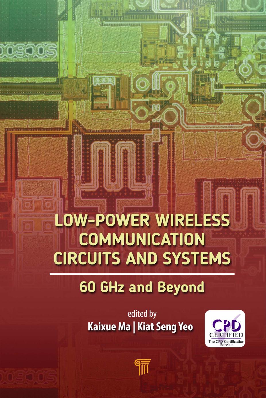 Low-Power Wireless Communication Circuits and Systems: 60GHz and Beyond by Unknow
