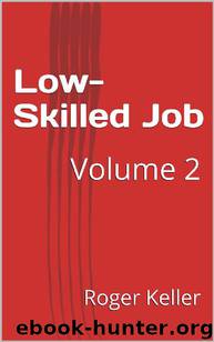 Low-Skilled Job [Vol. 2] by Roger Keller