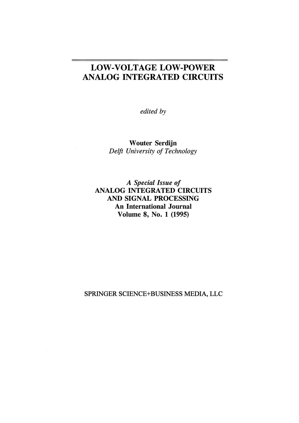Low-Voltage Low-Power Analog Integrated Circuits: A Special Issue of Analog Integrated Circuits and Signal Processing An International Journal Volume 8, No. 1 (1995) by Wouter Serdijn (auth.) Wouter Serdijn (eds.)