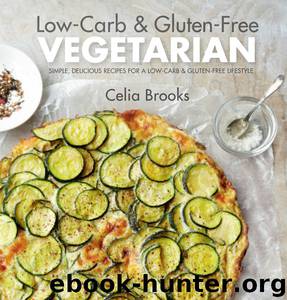Low-carb & Gluten-free Vegetarian by Brooks Celia