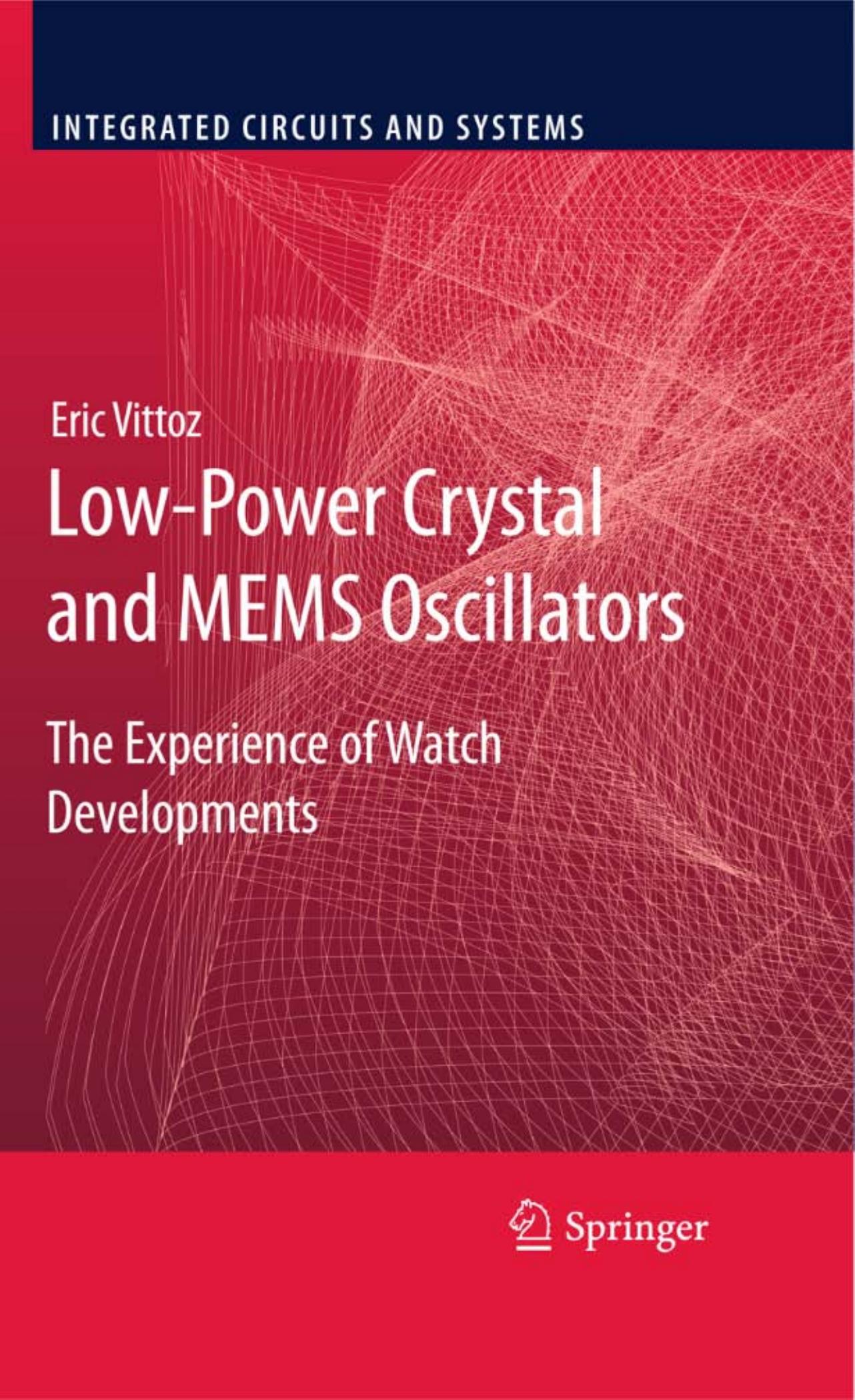 Low-power crystal and MEMS oscillators: The experience of watch developments by Eric Vittoz (auth.)