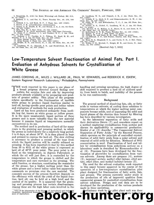 Low-temperature solvent fractionation of animal fats. Part I. Evaluation of anhydrous solvents for crystallization of white grease by Unknown
