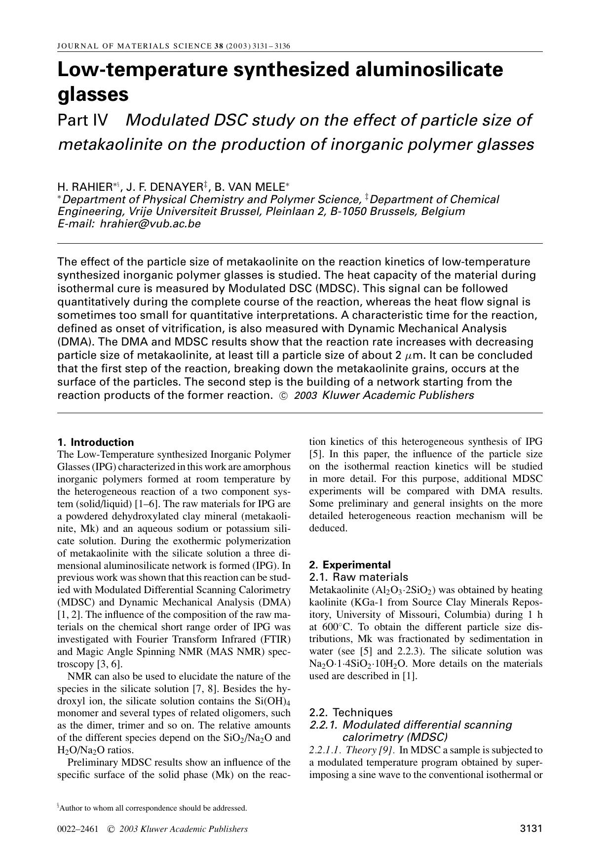 Low-temperature synthesized aluminosilicate glasses Part IV Modulated DSC study on the effect of particle size of metakaolinite on the production of inorganic polymer glasses by Unknown