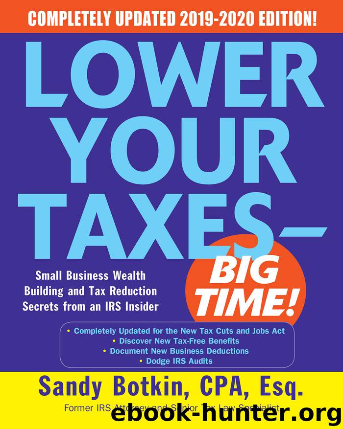 Lower Your Taxes--BIG TIME! 2019-2020 by Sandy Botkin