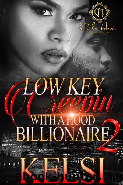 Lowkey Creepin' With A Hood Billionaire 2 by Kelsi