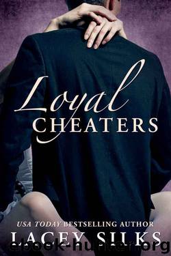 Loyal Cheaters (Cheaters #2) by Lacey Silks