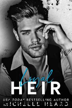 Loyal Heir by Michelle Heard