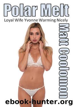 Loyal Wife Yvonne: Warming Nicely by Matt Coolomon
