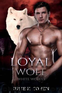 Loyal Wolf: Paranormal Shifter Romance (White Wolves Book 3) by Julie K. Cohen