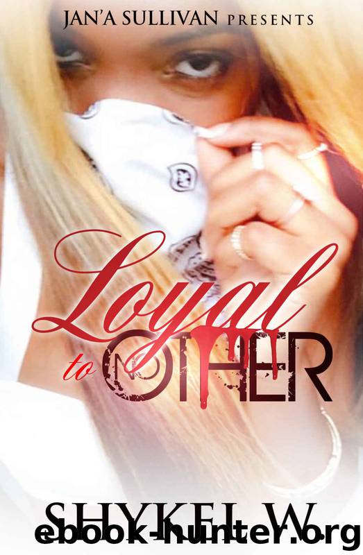 Loyal to No Other by Shykel W