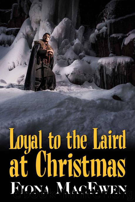 Loyal to the Laird at Christmas by MacEwen Fiona