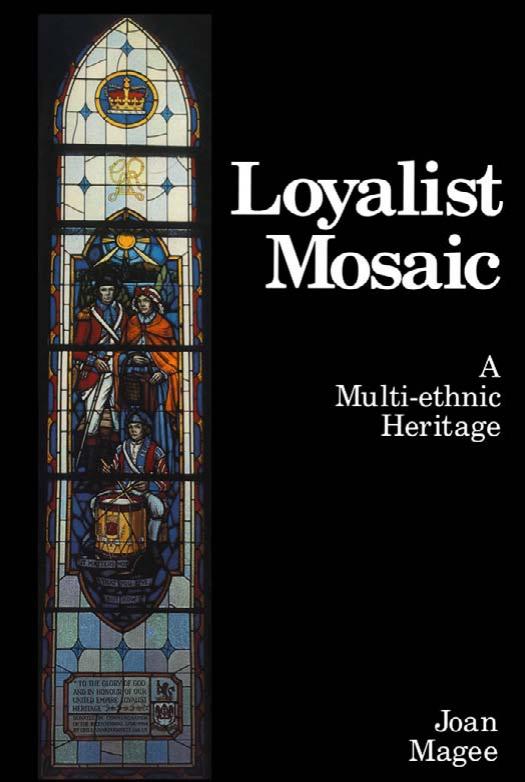 Loyalist mosaic: A multi-ethnic heritage by Joan Magee