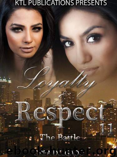 Loyalty & Respect 11 by Drea Delgado