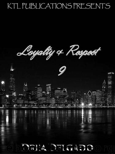 Loyalty & Respect 9 by Drea Delgado