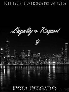 Loyalty and Respect 09 by Drea Delgado