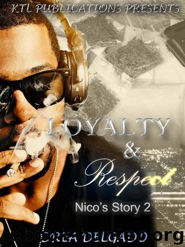 Loyalty and Respect: Nico's Story 2 by Author Drea