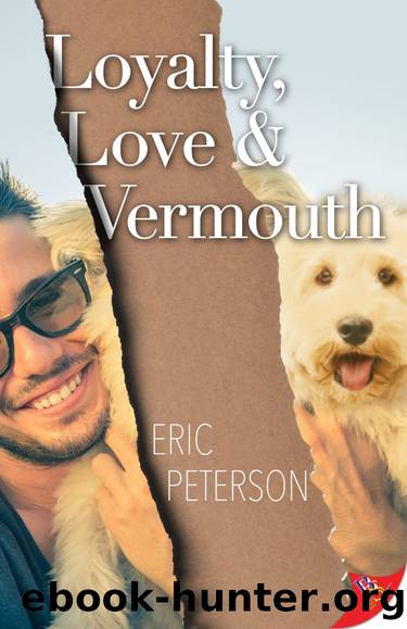 Loyalty, Love, & Vermouth by Eric Peterson