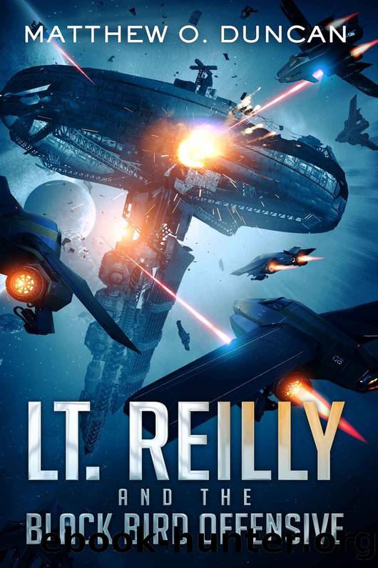 Lt. Reilly and the Black Bird Offensive by Matthew Duncan