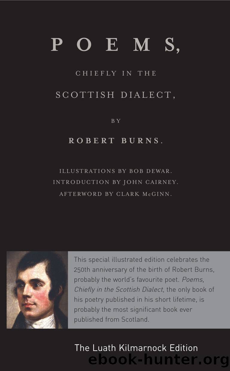 Luath Kilmarnock Edition: Poems, Chiefly in the Scottish Dialect by John Cairney