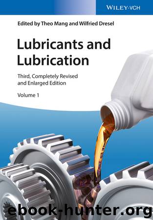 Lubricants and Lubrication, 2 Volume Set by Mang Wilfried Dresel & Wilfried Dresel