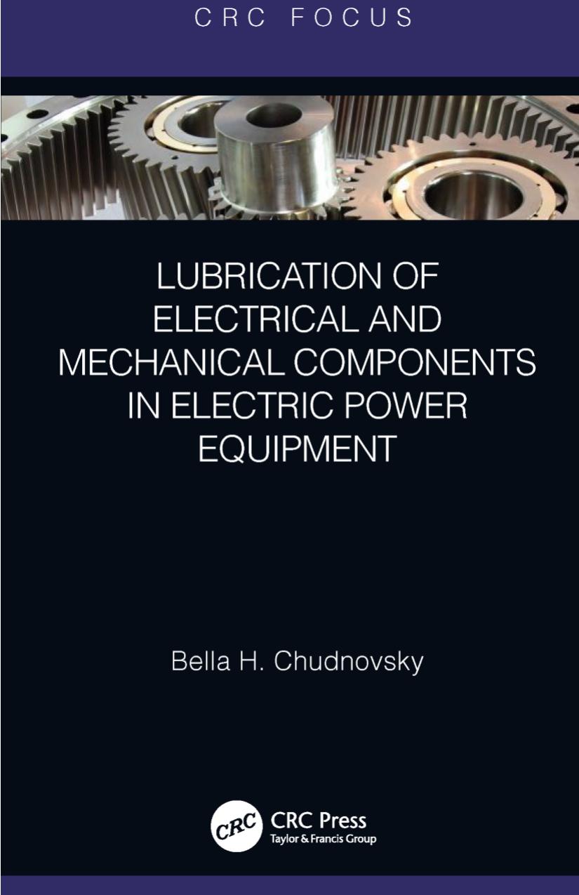 Lubrication of Electrical and Mechanical Components in Electric Power Equipment by Bella H. Chudnovsky