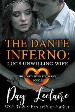 Luc's Unwilling Wife (The Dante Inferno: The Dante Dynasty Series Book 5) by Day Leclaire